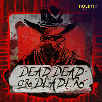 NolimitCity : Dead, Dead Or Deader - SUPERBET388