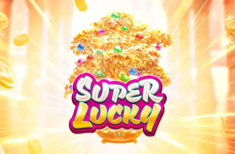 PLAYSTAR : SUPER LUCKY - SUPERBET388